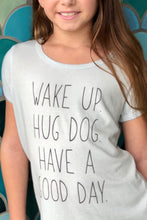 Load image into Gallery viewer, Wake Up Hug Shirt
