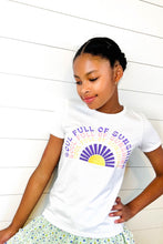 Load image into Gallery viewer, Full Of Sunshine T-shirt
