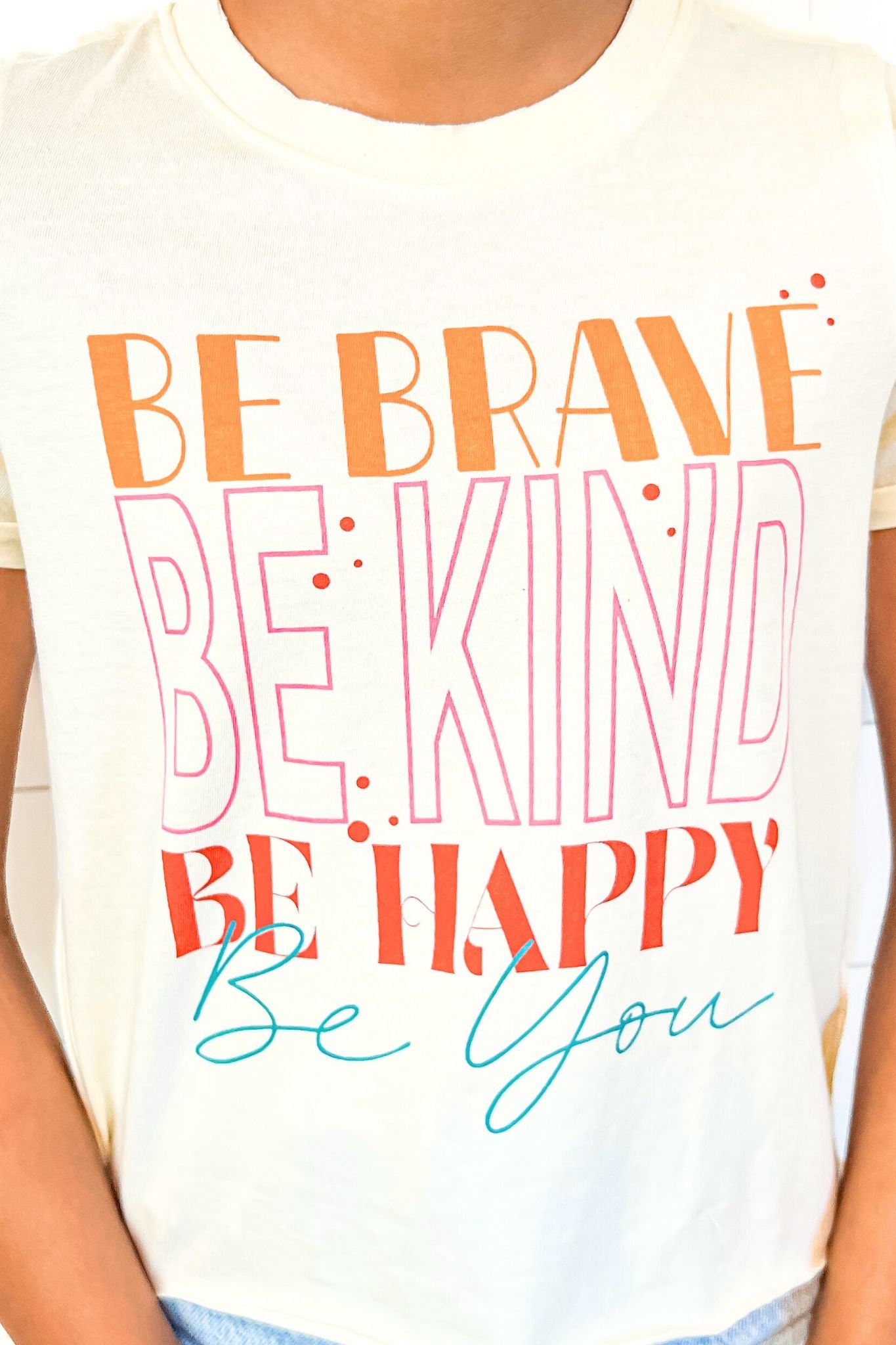 Be Brave T-Shirt